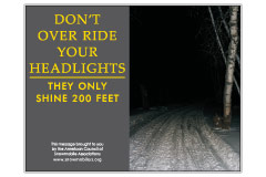 Horizontal Poster of Snowmobilers and text ‘Don't Over Ride Your Headlights. They Only Shine 200 Feet'