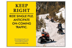 Horizontal Poster of Snowmobilers and text ‘Keep Right. Ride Single File. Anticipate On-Coming Traffic'