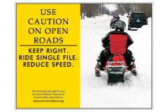 Horizontal Poster of Snowmobilers and text ‘Use Caution on Open Roads. Keep Right. Ride Single File. Reduce Speed.'