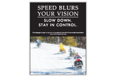 Vertical Poster of Snowmobilers and text ‘Speed Blurs Your Vision. Slow Down. Stay In Control'