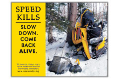 Horizontal Poster of Snowmobilers and text ‘Speed Kills. Slow Down. Come Back Alive'